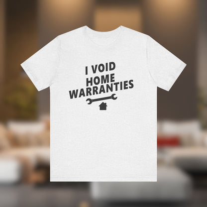 I Void Home Warranties – The Ultimate Contractor & DIY Tee