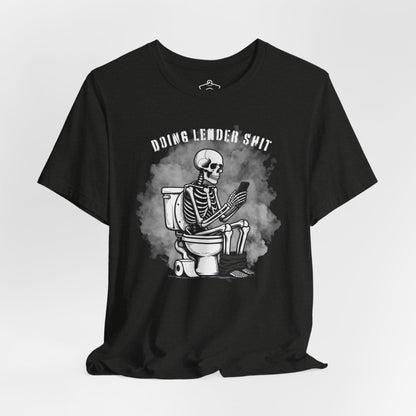 Doing Lender tiSh T-Shirt