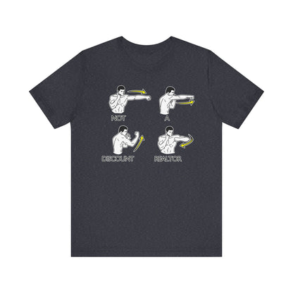 Not a Discount Realtor T-Shirt