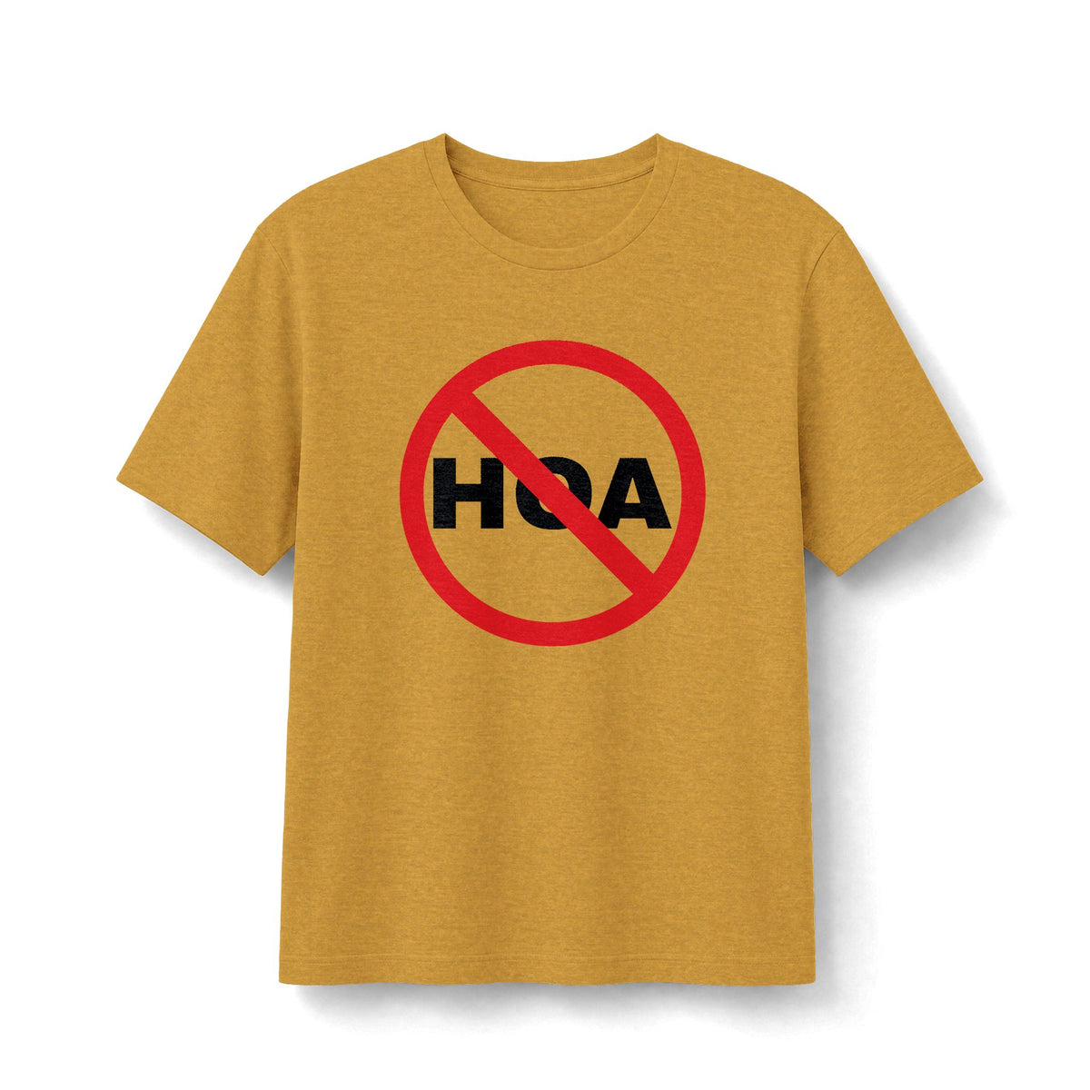 No HOA, Because You Call the Shots | Soft Premium Tee