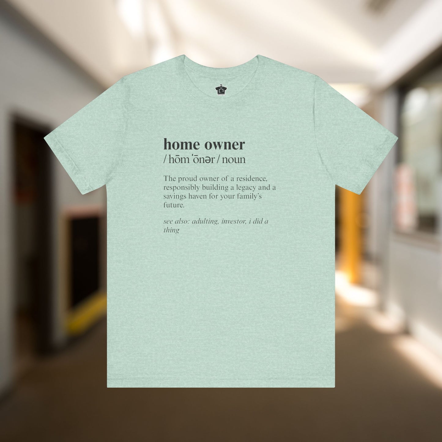 Definition of A Home Owner Text T-shirt