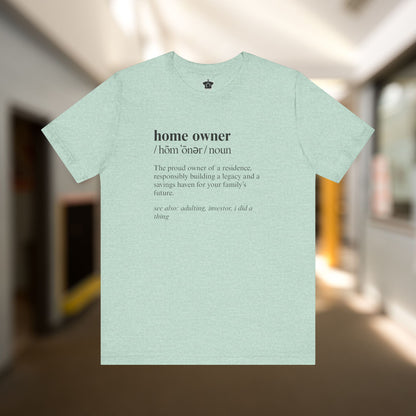 Definition of A Home Owner Text T-shirt