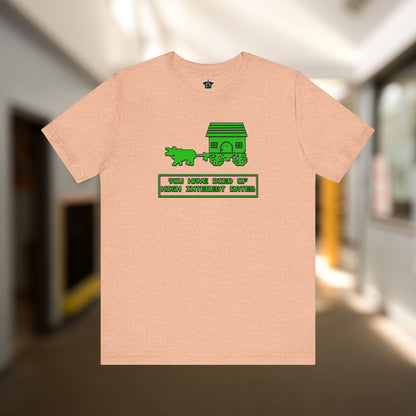 You Have Died of High Interest Rates T-Shirt