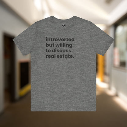 Introvert Discussing Real Estate Tshirt