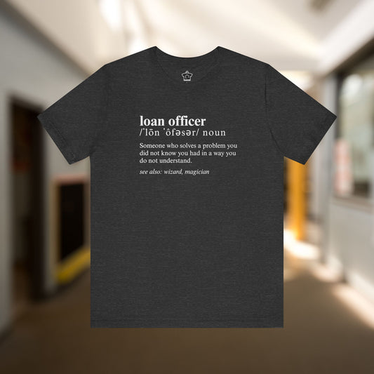 Definition of A Loan Officer Text T-shirt