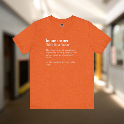 Definition of A Home Owner Text T-shirt