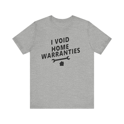 I Void Home Warranties – The Ultimate Contractor & DIY Tee