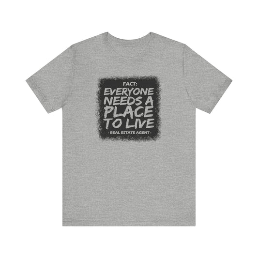 Everyone Needs a Place to Live – Unisex Jersey Tee