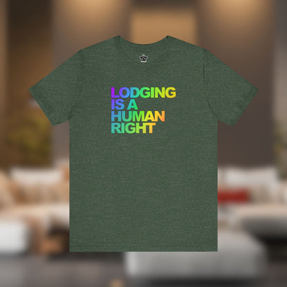 Lodging Is a Human Right T-Shirt