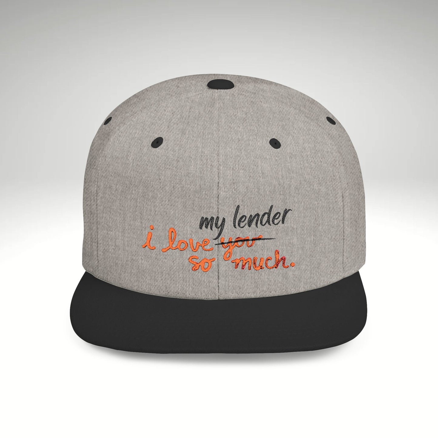 I Love My Lender So Much Embroidered Snapback Hat