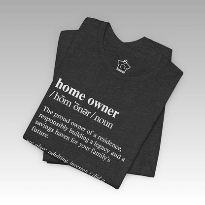Definition of A Home Owner Text T-shirt