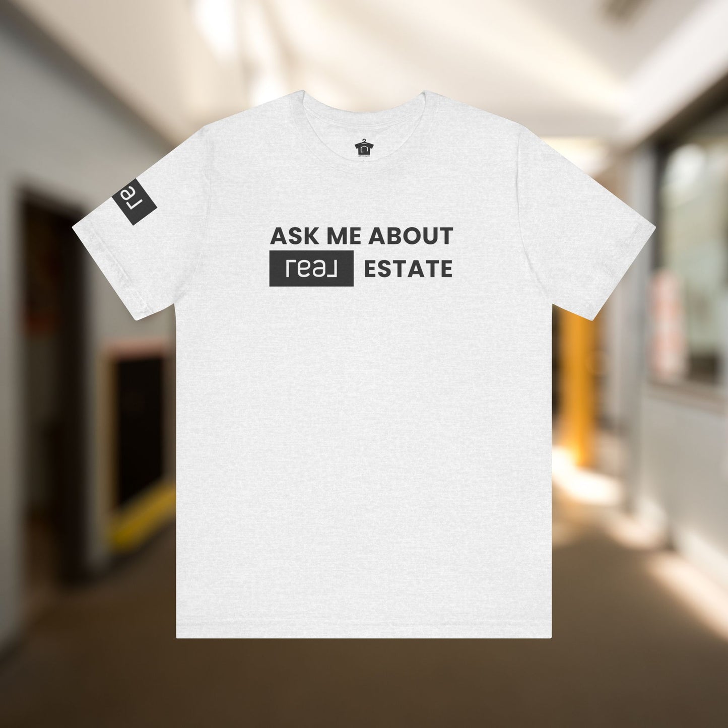 Ask Me About REAL (Broker) Estate T-Shirt (Unofficial)