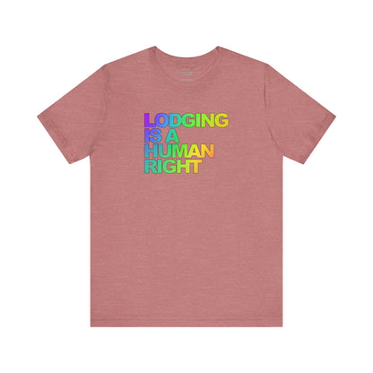 Lodging Is a Human Right T-Shirt