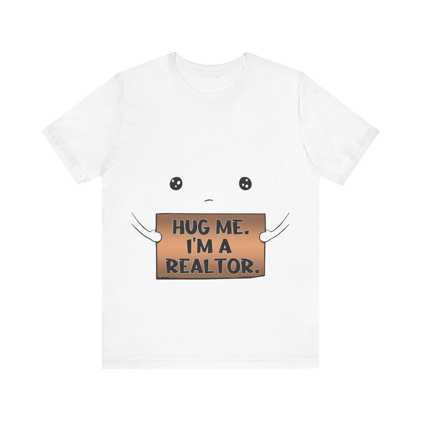 Hug Me I'm A Realtor