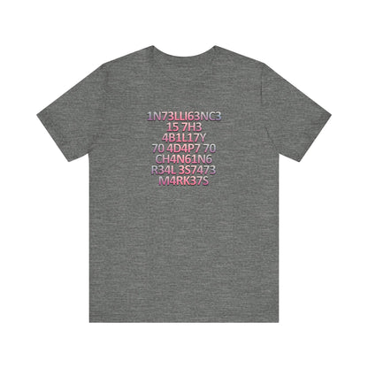 Intelligence is the Ability to Adapt - Pink Edition T-Shirt