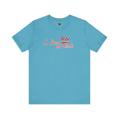 I Love KW So Much Tshirt