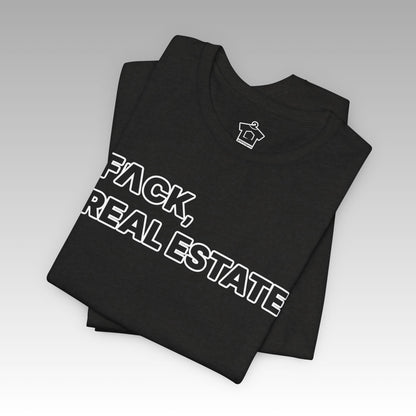 FACK Real Estate Tee