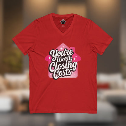 You're Worth the Closing Costs V-Neck