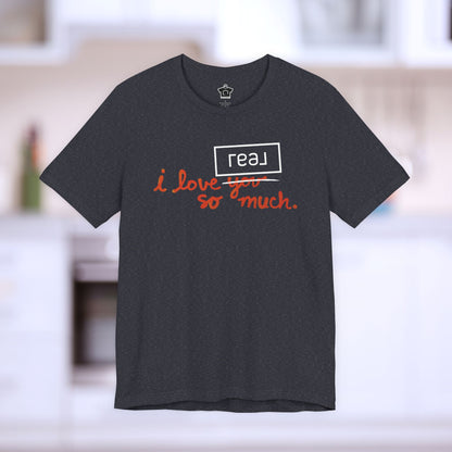 I Love Real Broker So Much Tshirt