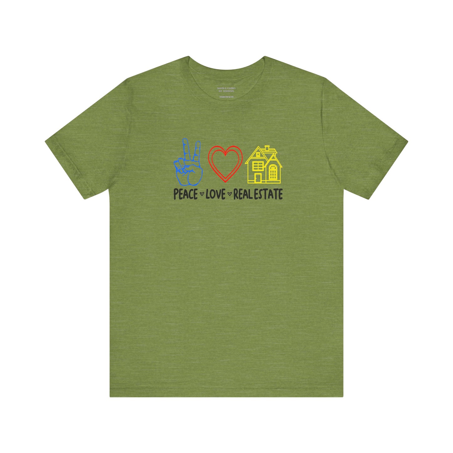 Peace Love Real Estate T-Shirt