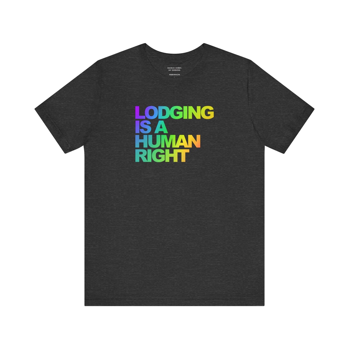 Lodging Is a Human Right T-Shirt