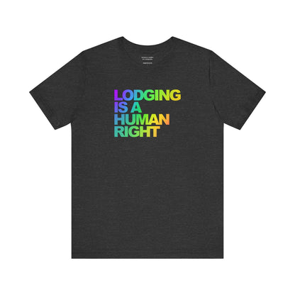 Lodging Is a Human Right T-Shirt