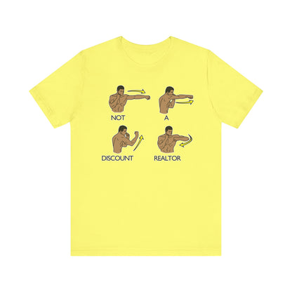 Not a Discount Realtor T-Shirt