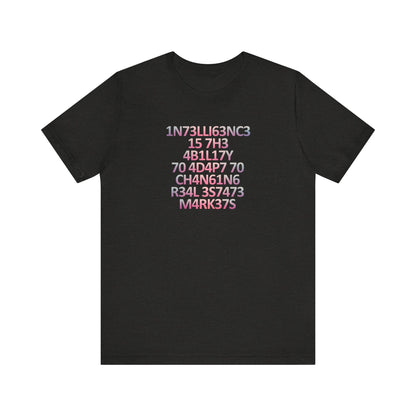 Intelligence is the Ability to Adapt - Pink Edition T-Shirt