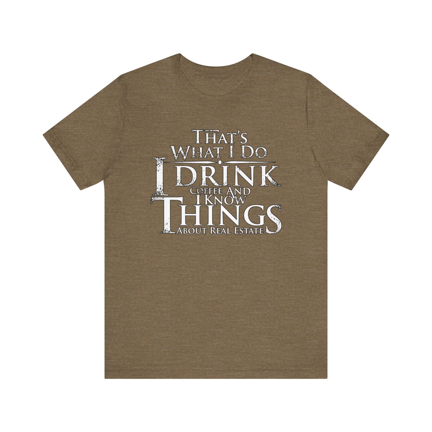 That's What I Do – Real Estate Hustler Tee