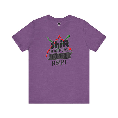 Shift Happens, Coffee Helps – Unisex Jersey Tee