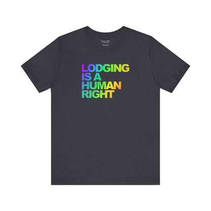 Lodging Is a Human Right T-Shirt
