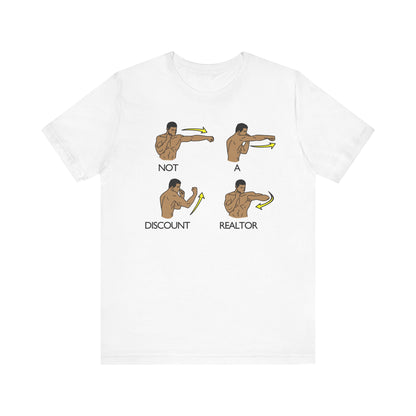 Not a Discount Realtor T-Shirt