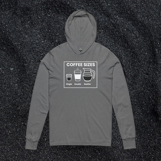 Coffee Sizes for Realtors Hooded Long Sleeve Tshirt