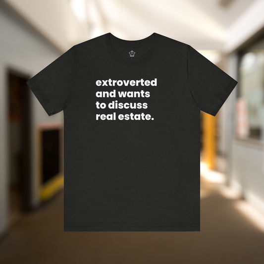 Extrovert Discussing Real Estate Tshirt