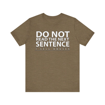 Do Not Read The Next Sentence T-Shirt
