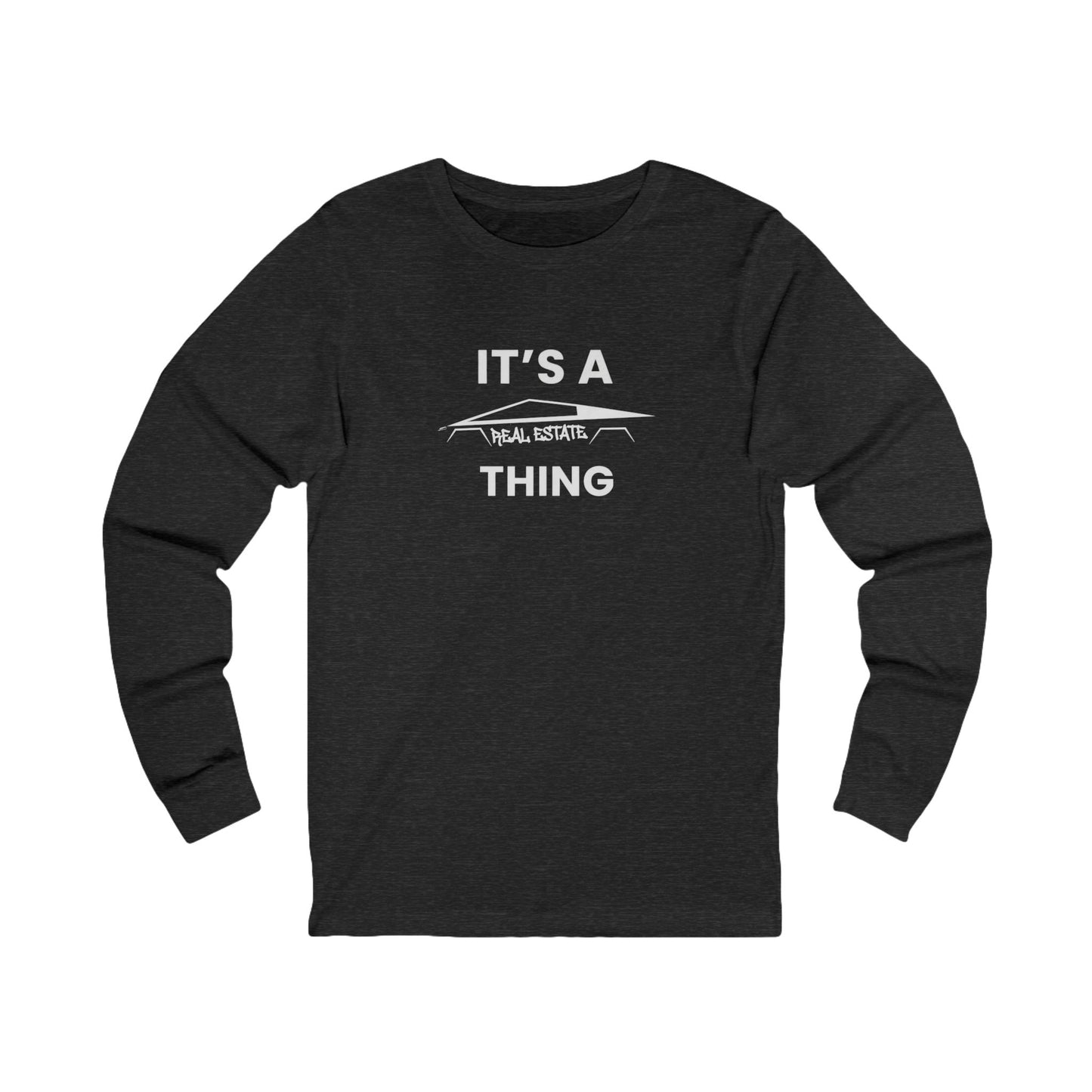 It's A Cybertruck Real Estate Thing | Long Sleeve Tee
