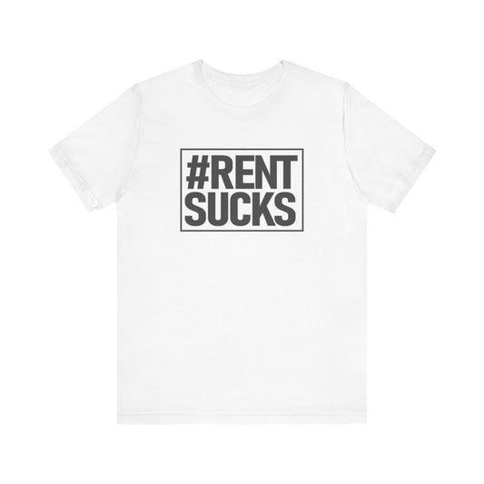 Hashtag Rent Sucks – Unisex Jersey Tee