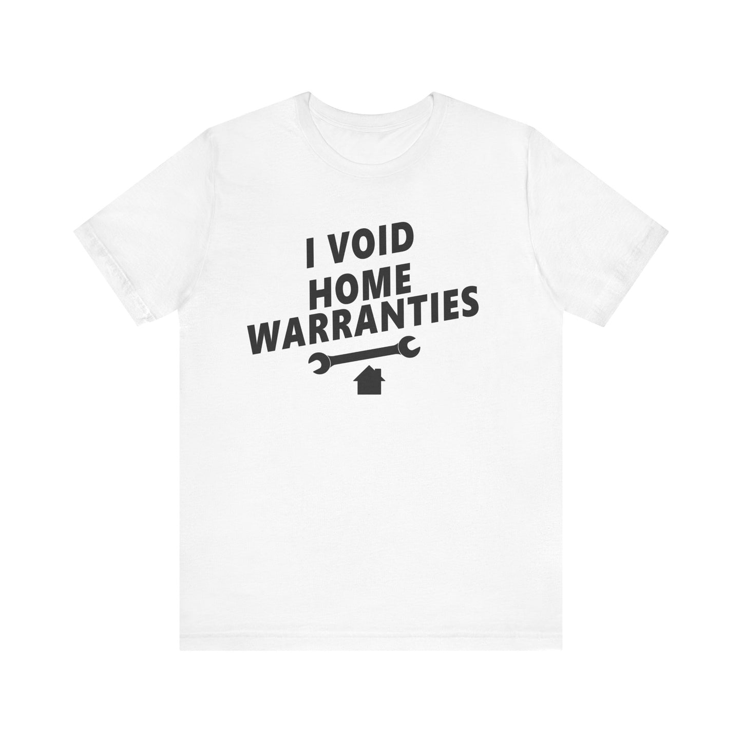 I Void Home Warranties – The Ultimate Contractor & DIY Tee