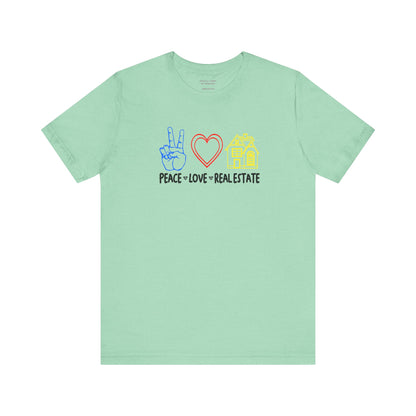Peace Love Real Estate T-Shirt
