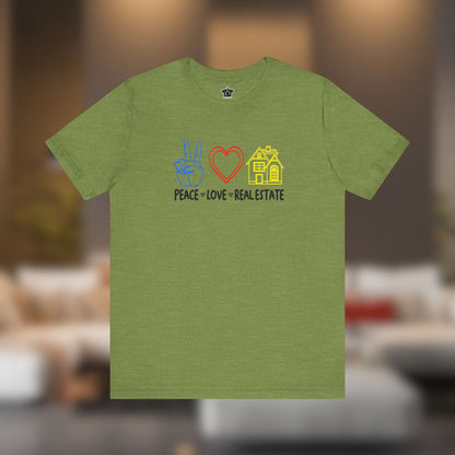 Peace Love Real Estate T-Shirt