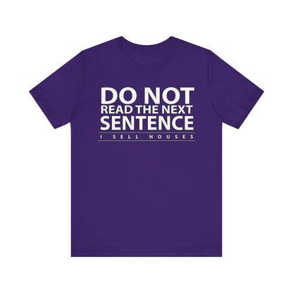 Do Not Read The Next Sentence T-Shirt