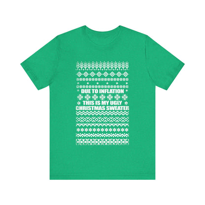 This Is My Ugly Christmas Sweater (Tee Edition)