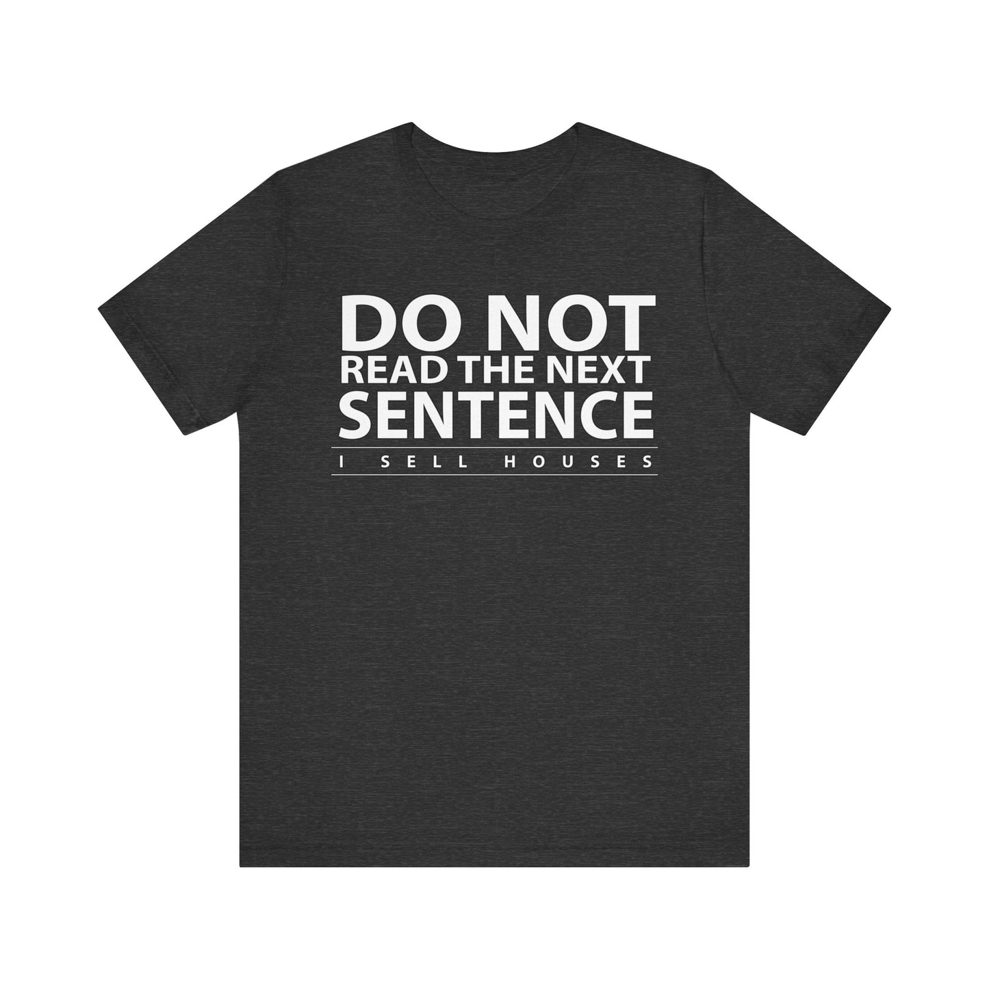 Do Not Read The Next Sentence T-Shirt