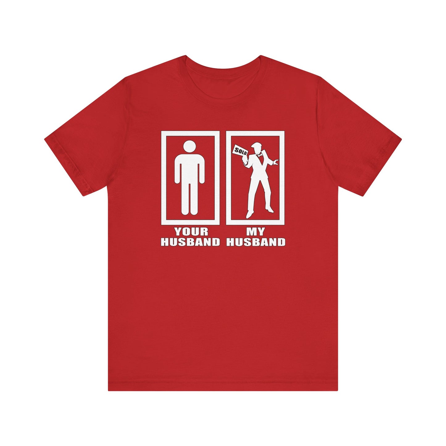 Your Husband vs. My Husband the Realtor - Funny Real Estate T-Shirt