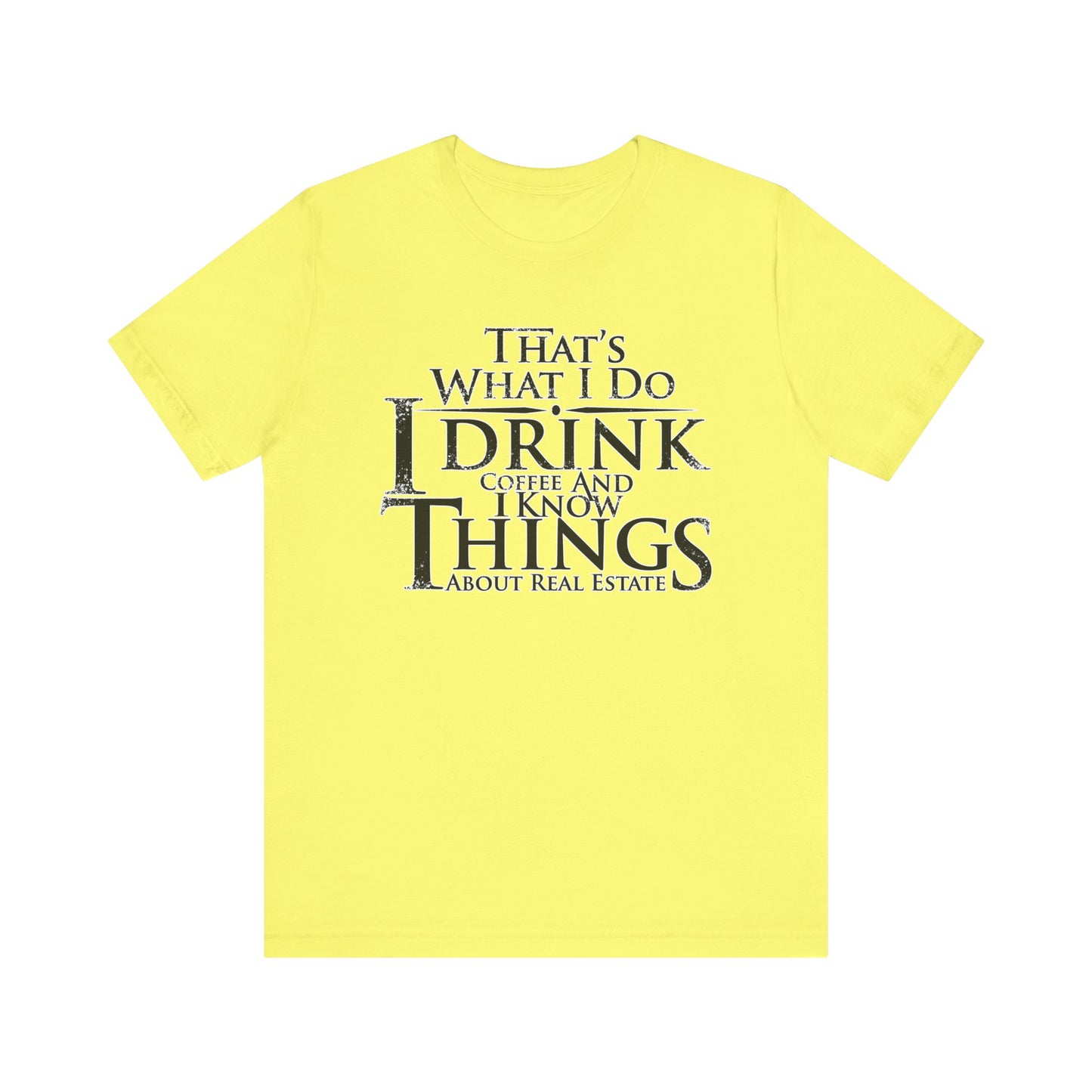 That's What I Do – Real Estate Hustler Tee