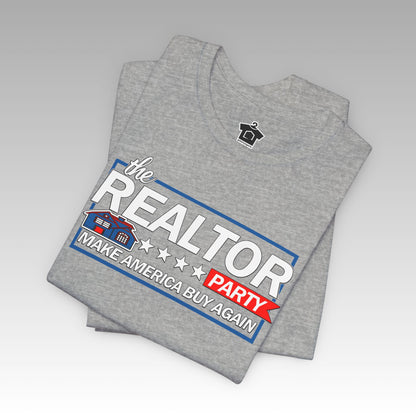 Realtor Party - Make America Buy Again T-Shirt
