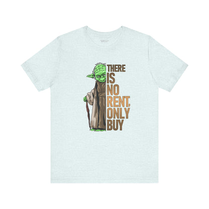 There Is No Rent T-Shirt