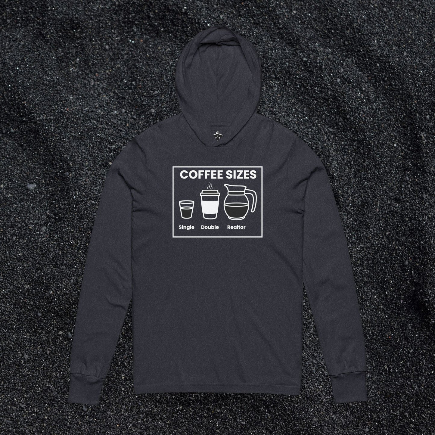 Coffee Sizes for Realtors Hooded Long Sleeve Tshirt