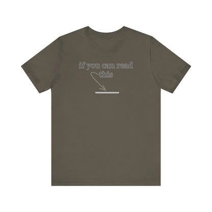 If You Can Read This Tee