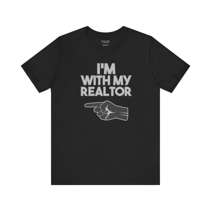 I’m With My Realtor T-Shirt